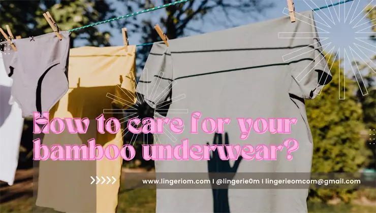 How to care for your bamboo underwear?