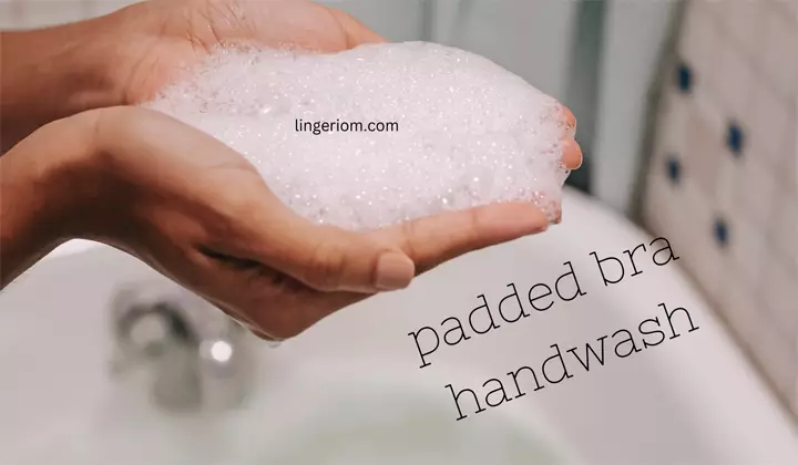 Padded Bra Hand washing