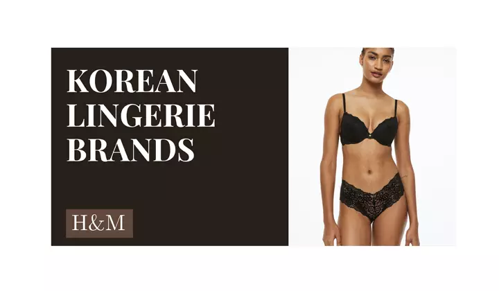 Korean Lingerie Brands - H&M