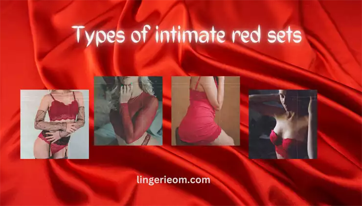Types of intimate red sets