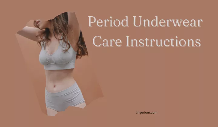 Period Underwear Care Instructions