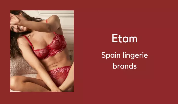Etam - Spain Lingerie Brands